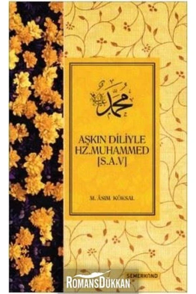 Aşkın Diliyle Hz.Muhammed Sav. | M.Asım Köksal ürün görseli 1