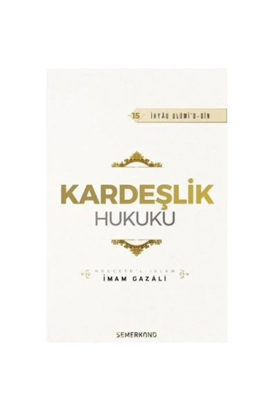 Kardeşlik Hukuku | İhya-u Ulumiddin | İmam Gazali ürün görseli 1