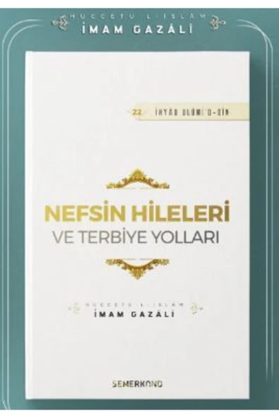 Nefsin Hileleri ve Terbiye Yolları | İhya-u Ulumiddin | İmam Gazali ürün görseli 1