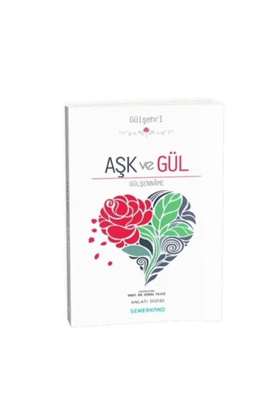 Aşk ve Gül | Gülşenname | Kemal Yavuz ürün görseli 1