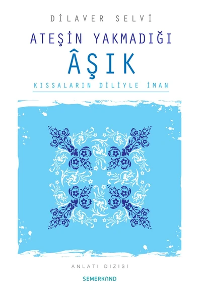 Ateşin Yakmadığı Aşık | Dilaver Selvi ürün görseli 1