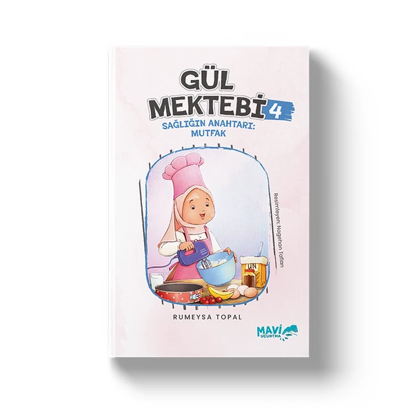 Gül Mektebi 4 | Sağlığın Anahtarı: Mutfak | Rumeysa Topal ürün görseli 1