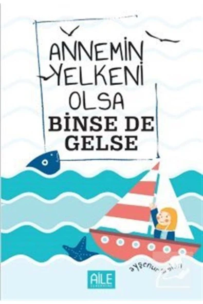 Annemin Yelkeni Olsa Binse De Gelse | Ayşenur Arslan ürün görseli 1