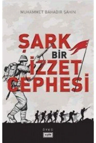 Şark Bir İzzet Cephesi | Muhammed Bahadır Şahin ürün görseli 1