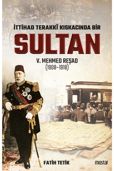 İttihat Terakki Kıskacında Sultan V.Mehmet Reşad | Fatih Tetik ürün görseli 1