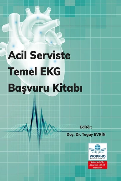 Acil Serviste Temel EKG Başvuru Kitabı - Resim 2
