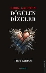 Kırık Kalpten Dökülen Dizeler Şiir TANSU BAYRAM ürün görseli 1
