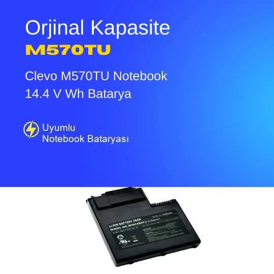Clevo M570TU Notebook 14.4 V Wh Batarya – Orjinal Uyumlu, Yüksek Performanslı ürün görseli 1