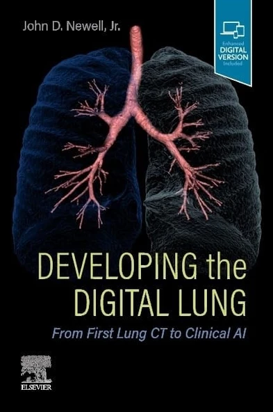 Developing the Digital Lung: From First Lung CT to Clinical AI John D. Newell ürün görseli 1
