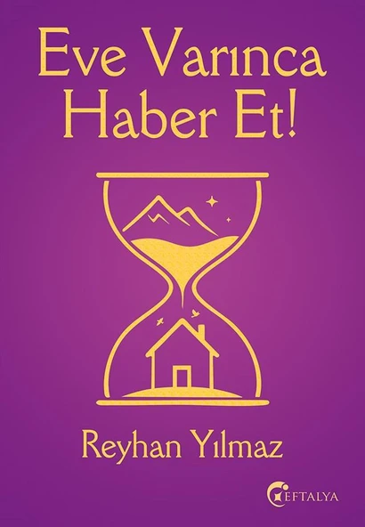Eve Varınca Haber Et/Reyhan Yılmaz/Eftalya ürün görseli 1