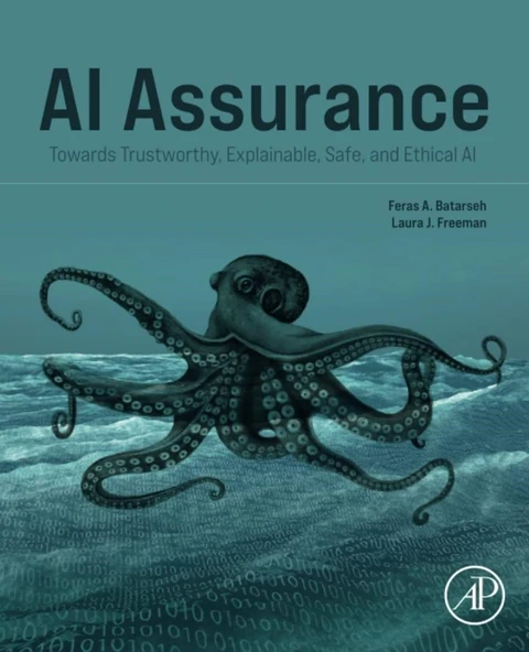 AI Assurance: Towards Trustworthy, Explainable, Safe, and Ethical AI Batarseh Freeman ürün görseli 1