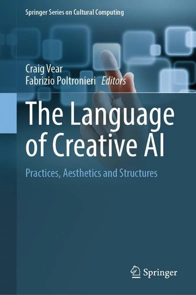 The Language of Creative AI: Practices, Aesthetics and Structures (Springer Series on Cultural Computing) Vear Poltronieri ürün görseli 1