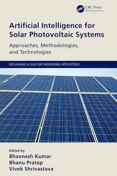 Artificial Intelligence for Solar Photovoltaic Systems (Explainable AI (XAI) for Engineering Applications) Kumar Pratap ürün görseli 1