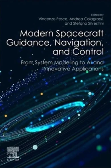 Modern Spacecraft Guidance, Navigation, and Control: From System Modeling to AI and Innovative Applications Pesce Colagrossi ürün görseli 1