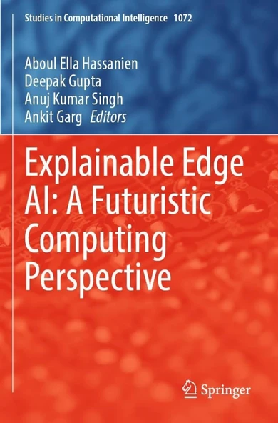 Explainable Edge AI: A Futuristic Computing Perspective (Studies in Computational Intelligence, 1072) Hassanien Gupta ürün görseli 1