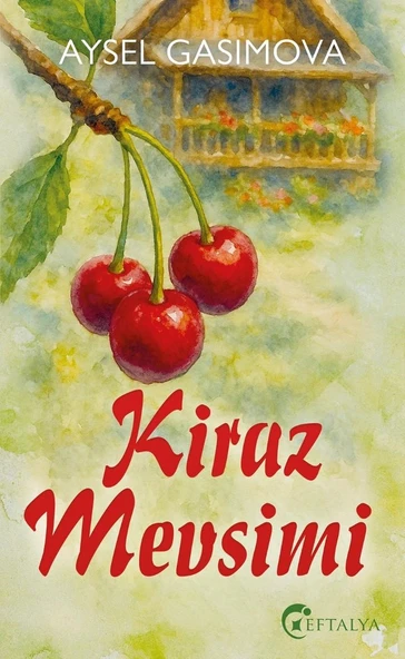 Kiraz Mevsimi/Aysel Gasimova/Eftalya ürün görseli 1