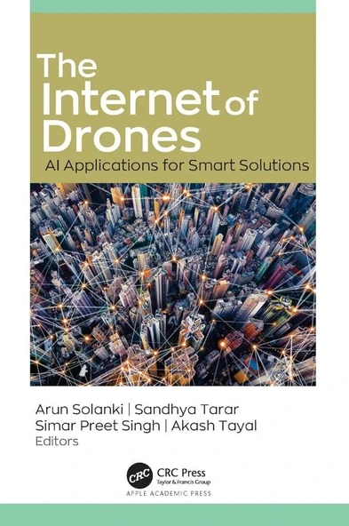 The Internet of Drones: AI Applications for Smart Solutions Solanki Tarar ürün görseli 1
