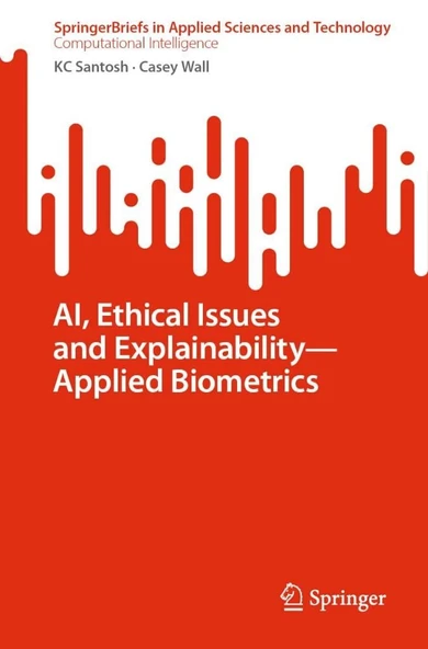 AI, Ethical Issues and Explainability―Applied Biometrics Santosh Wall ürün görseli 1