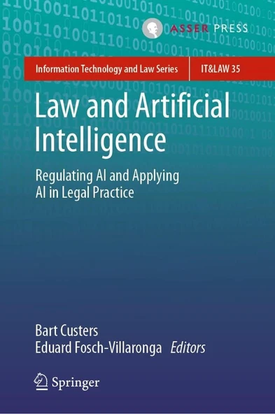Law and Artificial Intelligence: Regulating AI and Applying AI in Legal Practice (Information Technology and Law Series, 35) Custers Villaronga ürün görseli 1