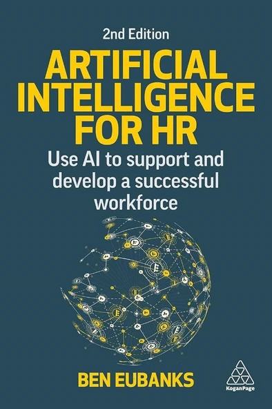 Artificial Intelligence for HR: Use AI to Support and Develop a Successful Workforce Ben Eubanks ürün görseli 1