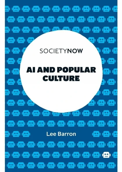 AI and Popular Culture (SocietyNow) Lee Barron ürün görseli 1