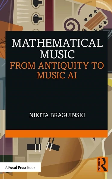 Mathematical Music: From Antiquity to Music AI Nikita Braguinski ürün görseli 1