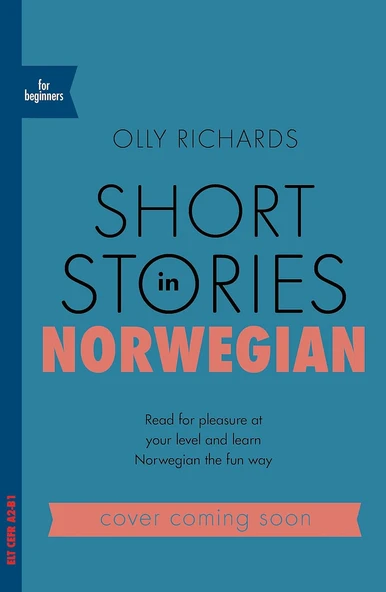 Short Stories In Norwegian For Beginners: Read For Pleasure At Your Level, Expand Your Vocabulary An
