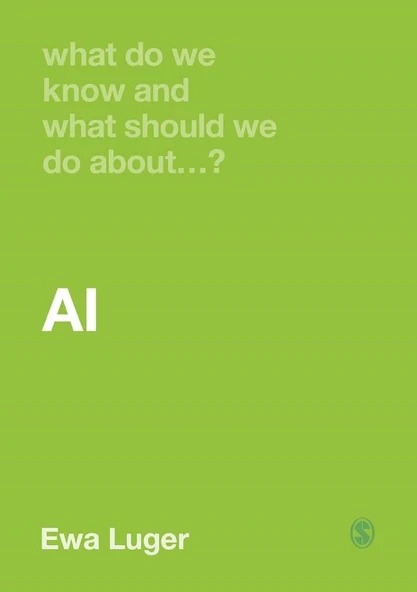 What Do We Know and What Should We Do About AI? Ewa Luger ürün görseli 1