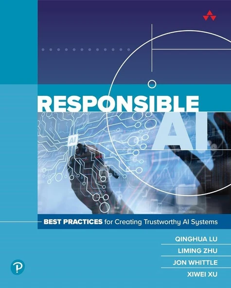 Responsible AI: Best Practices for Creating Trustworthy AI Systems Qinghua Lu Liming Zhu ürün görseli 1