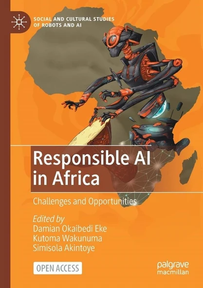 Responsible AI in Africa: Challenges and Opportunities (Social and Cultural Studies of Robots and AI) Eke Wakunuma ürün görseli 1