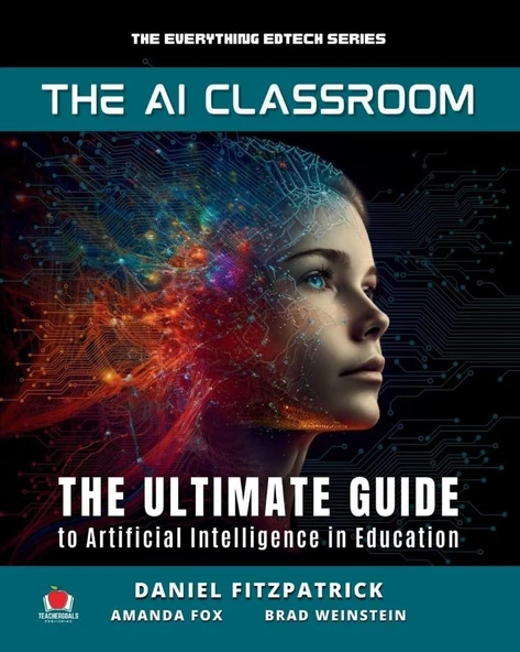 The AI Classroom: The Ultimate Guide to Artificial Intelligence in Education (The Everything Edtech Series) Fitzpatrick Fox ürün görseli 1