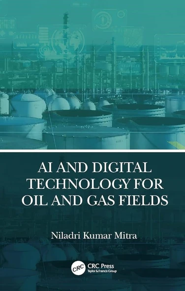 AI and Digital Technology for Oil and Gas Fields Niladri Kumar Mitra ürün görseli 1