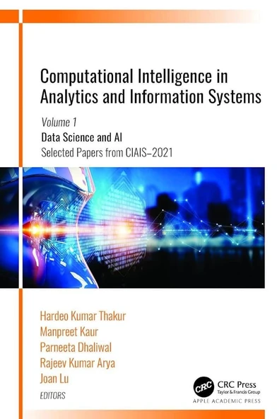 Computational Intelligence in Analytics and Information Systems: Volume 1: Data Science and AI​, ​Selected Papers from CIAIS-2021 Thakur Kaur ürün görseli 1
