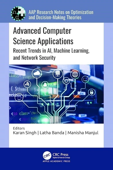 Advanced Computer Science Applications: Recent Trends in AI, Machine Learning, and Network Security (Aap Research Notes on Optimization and Decision-making Theories) Singh Banda ürün görseli 1