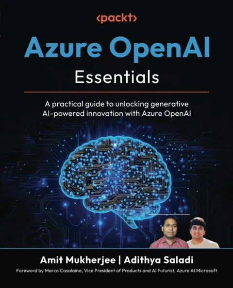 Azure OpenAI Essentials: A practical guide to unlocking generative AI-powered innovation with Azure OpenAI Mukherjee Saladi ürün görseli 1