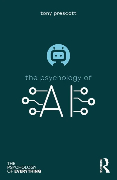 The Psychology of Artificial Intelligence (The Psychology of Everything) Tony Prescott ürün görseli 1