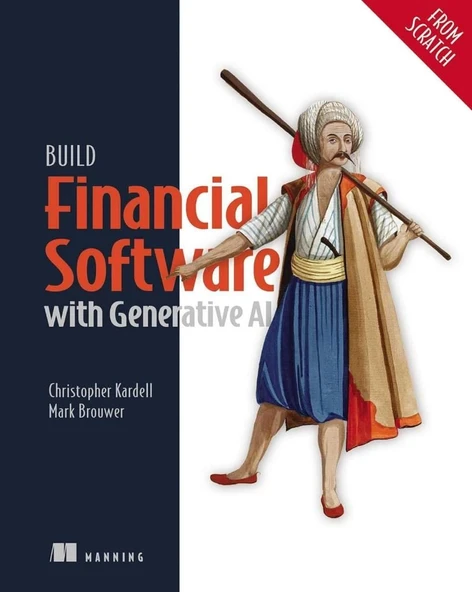 Build Financial Software with Generative AI (From Scratch) Chris Kardell Mark Brouwer ürün görseli 1