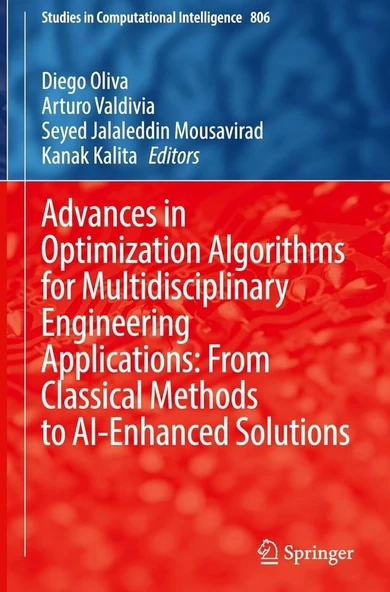 Advances in Optimization Algorithms for Multidisciplinary Engineering Applications: From Classical Methods to AI-Enhanced Solutions (Studies in Computational Intelligence, 806) Oliva Valdivia ürün görseli 1