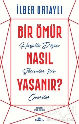 Kronik Kitap Bir Ömür Nasıl Yaşanır? İlber Ortaylı ürün görseli 1