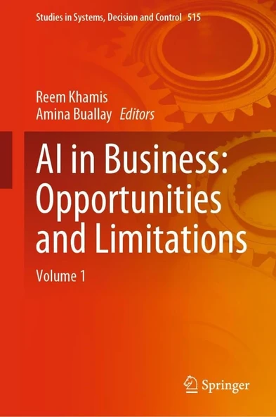 AI in Business: Opportunities and Limitations: Volume 1 (Studies in Systems, Decision and Control, 515) Khamis Buallay ürün görseli 1