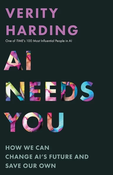 AI Needs You: How We Can Change AI's Future and Save Our Own Verity Harding ürün görseli 1