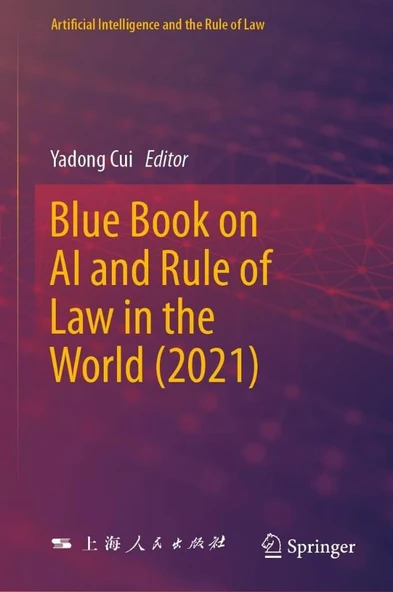 Blue Book on AI and Rule of Law in the World (2021) (Artificial Intelligence and the Rule of Law) Yadong Cui ürün görseli 1