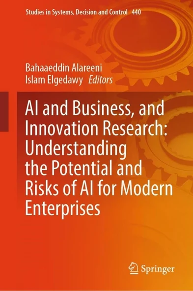 AI and Business, and Innovation Research: Understanding the Potential and Risks of AI for Modern Enterprises: 440 Alareeni Elgedawy ürün görseli 1