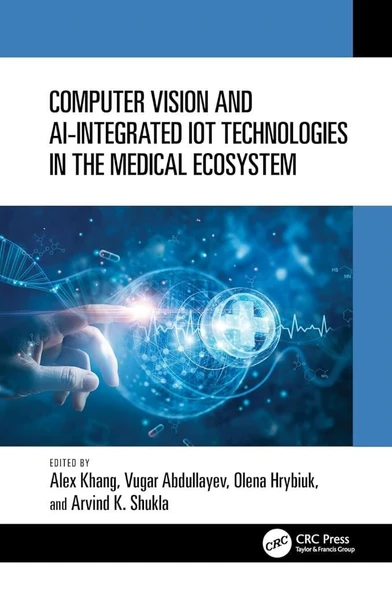 Computer Vision and AI-Integrated IoT Technologies in the Medical Ecosystem Khang Abdullayev ürün görseli 1