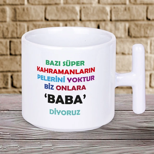 Bazı Süper Kahramanların Pelerini Yoktur Biz Onlara BABA Diyoruz Yazılı Babalar Gününe Özel Baskılı Hediyelik T Kupa ürün görseli 1