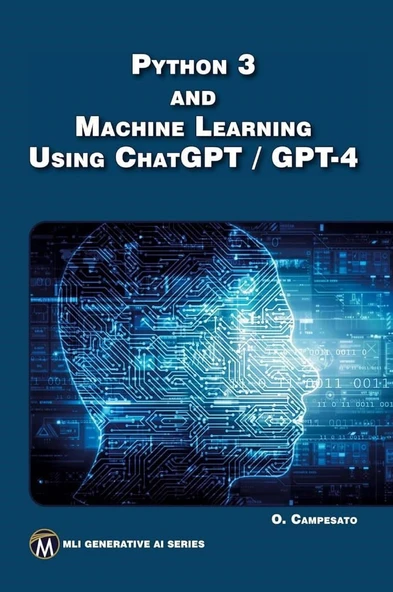 Python 3 and Machine Learning Using ChatGPT/GPT-4 (MLI Generative AI Series) Oswald Campesato ürün görseli 1