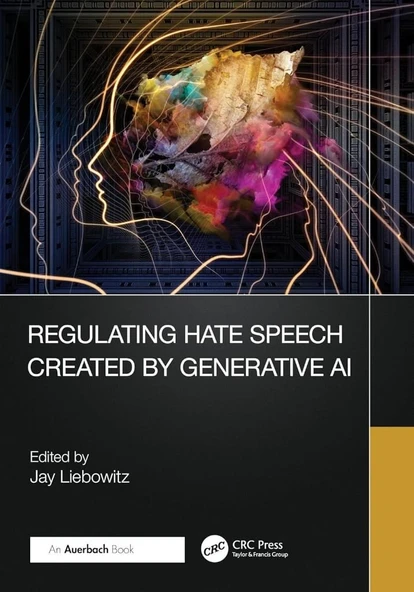 Regulating Hate Speech Created by Generative AI Jay Liebowitz ürün görseli 1