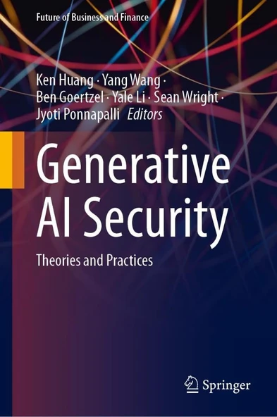 Generative AI Security: Theories and Practices (Future of Business and Finance) Huang Wang ürün görseli 1