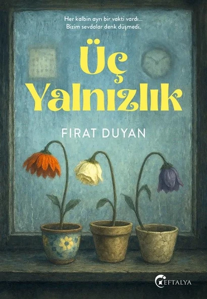 Üç Yalnızlık/Fırat Duyan/Eftalya ürün görseli 1