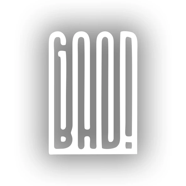 Good Bad Sticker17x17 Cm Beyaz ürün görseli 1